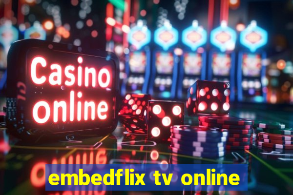 embedflix tv online